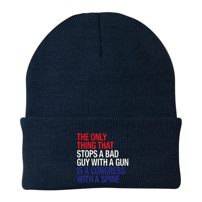 The Only Thing That Stops A Bad Guy With A Gun Is A Congress With A Spine Knit Cap Winter Beanie