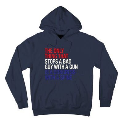 The Only Thing That Stops A Bad Guy With A Gun Is A Congress With A Spine Tall Hoodie