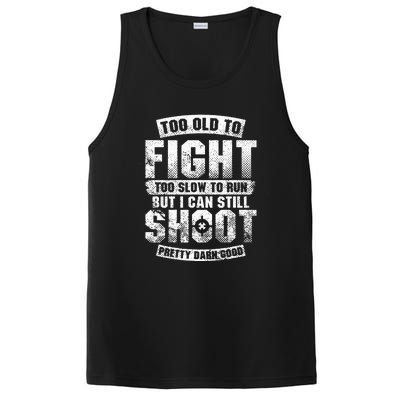 Too Old To Fight Too Slow To Run But I Can Still Shoot PosiCharge Competitor Tank