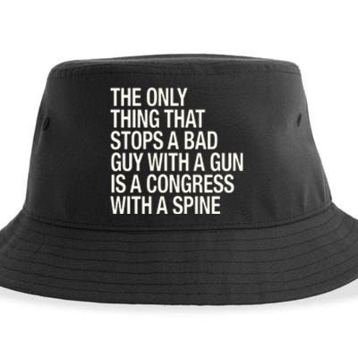 The Only Thing That Stops A Bad Guy With A Gun Is A Congress With A Spine Sustainable Bucket Hat