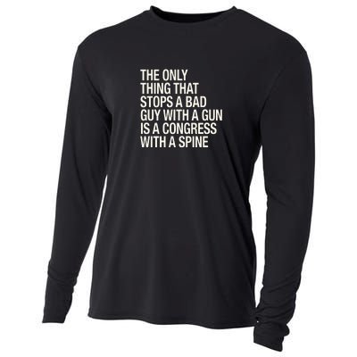 The Only Thing That Stops A Bad Guy With A Gun Is A Congress With A Spine Cooling Performance Long Sleeve Crew