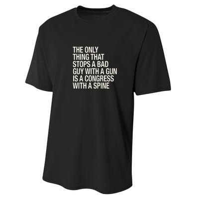 The Only Thing That Stops A Bad Guy With A Gun Is A Congress With A Spine Performance Sprint T-Shirt