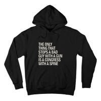 The Only Thing That Stops A Bad Guy With A Gun Is A Congress With A Spine Tall Hoodie