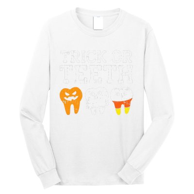 Trick Or Teeth Funny Dental Halloween Treat Dentist Gift Long Sleeve Shirt