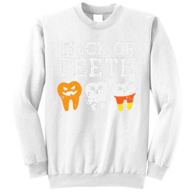 Trick Or Teeth Funny Dental Halloween Treat Dentist Gift Sweatshirt