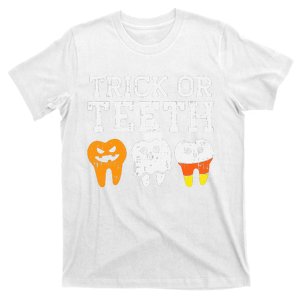 Trick Or Teeth Funny Dental Halloween Treat Dentist Gift T-Shirt