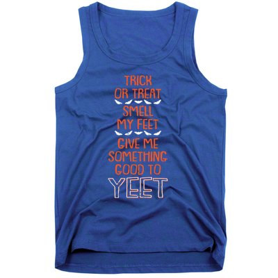 Trick Or Treat Smell My Feet Halloween Costume Yeet Meme Great Gift Tank Top