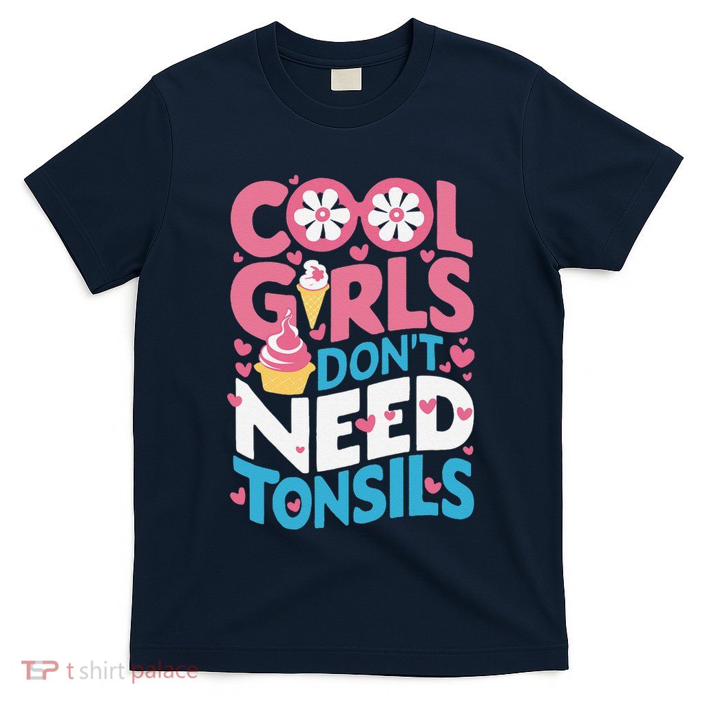 Tonsils Out Tonsillectomy Recovery Get Well Soon T-Shirt