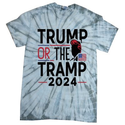 Trump Or The Tramp 2024 Tie-Dye T-Shirt