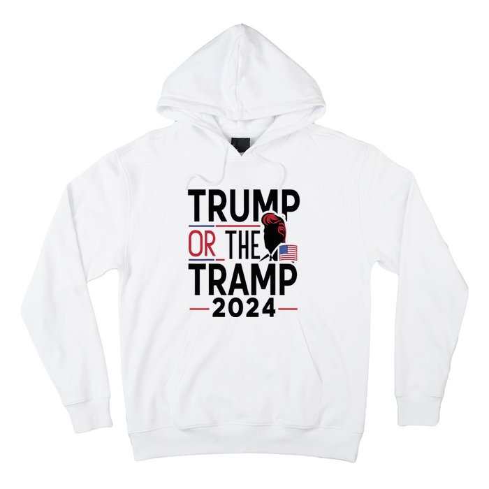 Trump Or The Tramp 2024 Hoodie