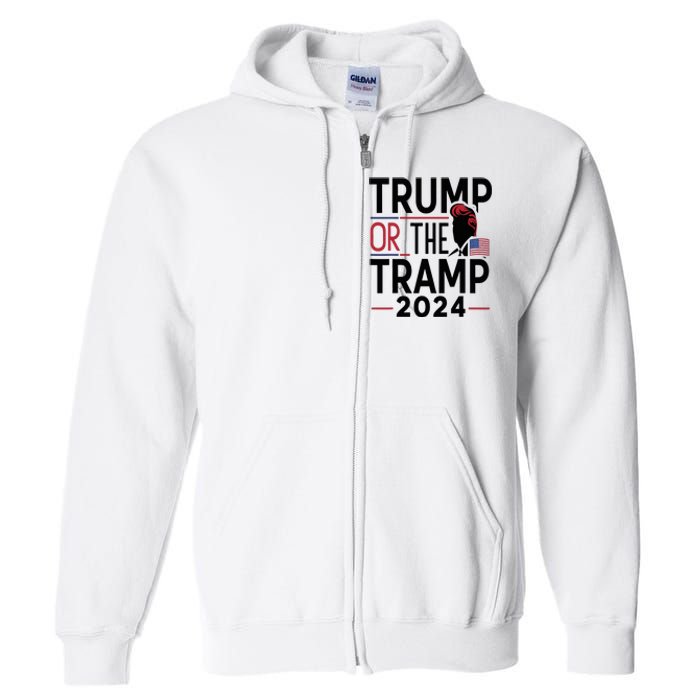 Trump Or The Tramp 2024 Full Zip Hoodie