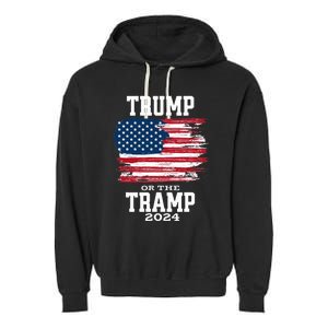 Trump Or The Tramp 2024 American Flag Garment-Dyed Fleece Hoodie