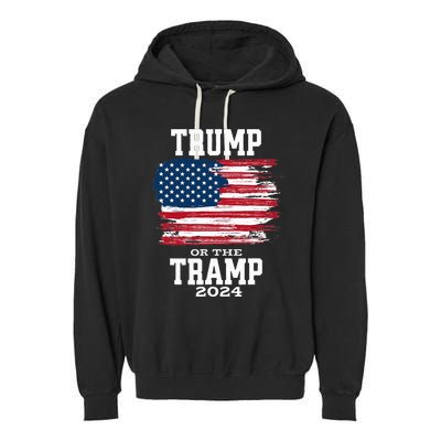 Trump Or The Tramp 2024 American Flag Garment-Dyed Fleece Hoodie