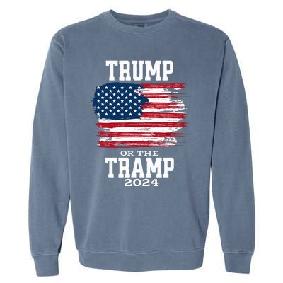 Trump Or The Tramp 2024 American Flag Garment-Dyed Sweatshirt