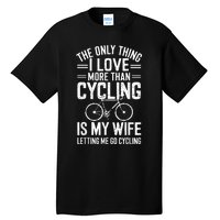 The Only Thing I Love More Than Cycling Vintage Retro Bike Tall T-Shirt