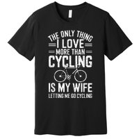 The Only Thing I Love More Than Cycling Vintage Retro Bike Premium T-Shirt