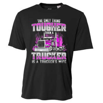 The Only Thing Tougher Than A Trucker Is A Trucker’s Wife Cooling Performance Crew T-Shirt