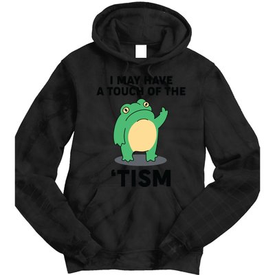 Touch Of The Tism Tie Dye Hoodie