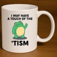 Touch Of The Tism 11oz C Handle Ceramic Mug