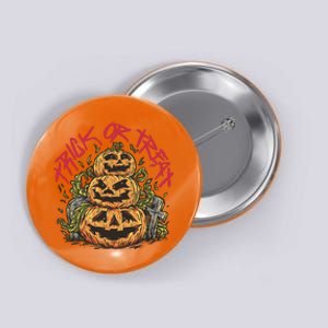 Trick Or Treat Three Pumpkin Design Button