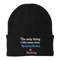 The Only Thing I Like More Than Reading Books Is Fucking Beanie