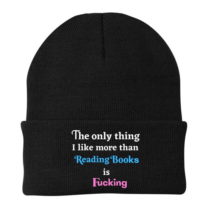 The Only Thing I Like More Than Reading Books Is Fucking Beanie