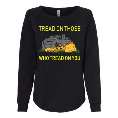 Tread On Those Who Tread On You Womens California Wash Sweatshirt