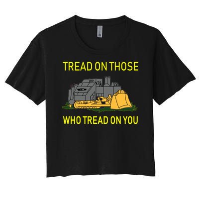 Tread On Those Who Tread On You Women's Crop Top Tee