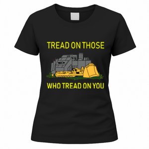 Tread On Those Who Tread On You Women's T-Shirt