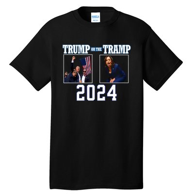 Trump Or The Tramp 2024 Vote For Trump Trump Vance 2024 Tall T-Shirt