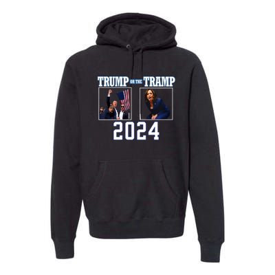 Trump Or The Tramp 2024 Vote For Trump Trump Vance 2024 Premium Hoodie