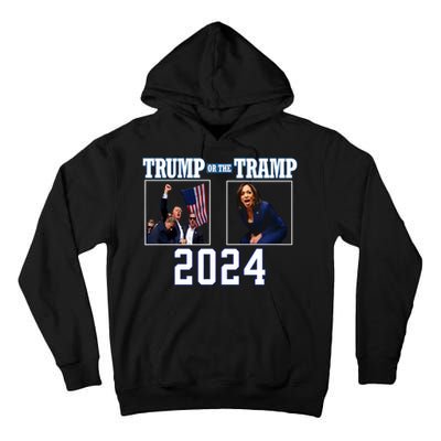 Trump Or The Tramp 2024 Vote For Trump Trump Vance 2024 Tall Hoodie