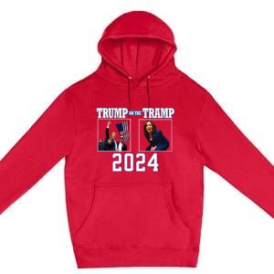 Trump Or The Tramp 2024 Vote For Trump Trump Vance 2024 Premium Pullover Hoodie