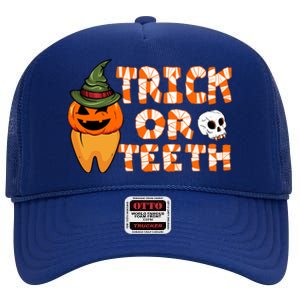 Trick Or Teeth Funny Dentist Halloween Dental Squad Gift High Crown Mesh Back Trucker Hat