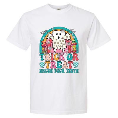 Trick Or Treat Brush Your Teeth Boo Ghost Halloween Dentist Gift Garment-Dyed Heavyweight T-Shirt