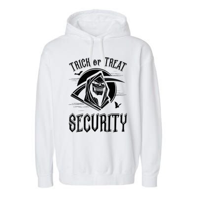 Trick Or Treat Security Funny Halloween Dad Father Saying Meaningful Gift Garment-Dyed Fleece Hoodie