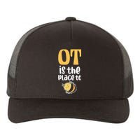 Therapist Occupational Therapy Ot Is The Pleace To Bee Yupoong Adult 5-Panel Trucker Hat