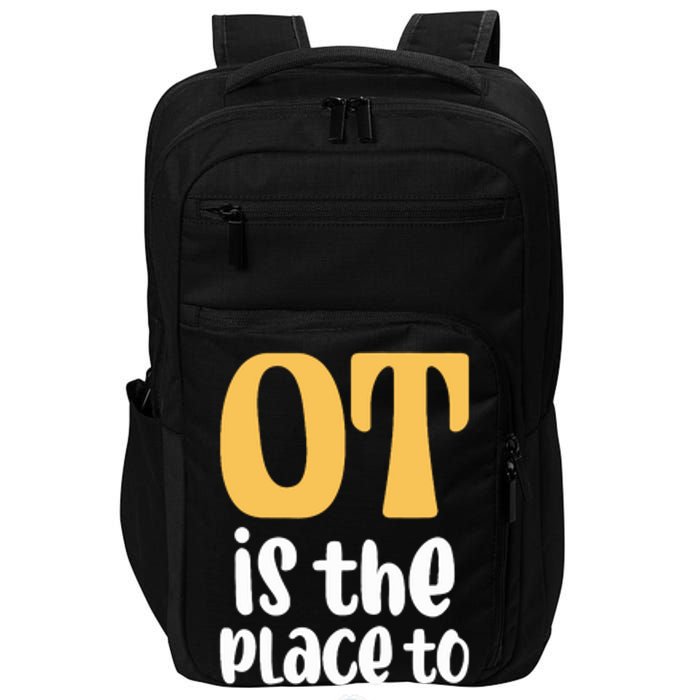 Therapist Occupational Therapy Ot Is The Pleace To Bee Impact Tech Backpack