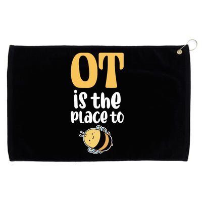 Therapist Occupational Therapy Ot Is The Pleace To Bee Grommeted Golf Towel