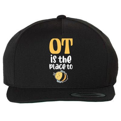 Therapist Occupational Therapy Ot Is The Pleace To Bee Wool Snapback Cap