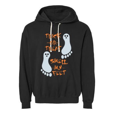 Trick Or Treat Smell My Feet Funny Halloween Garment-Dyed Fleece Hoodie