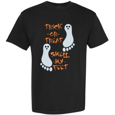 Trick Or Treat Smell My Feet Funny Halloween Garment-Dyed Heavyweight T-Shirt