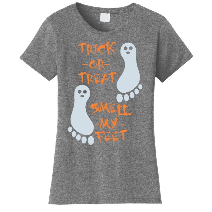 Trick Or Treat Smell My Feet Funny Halloween Women's T-Shirt