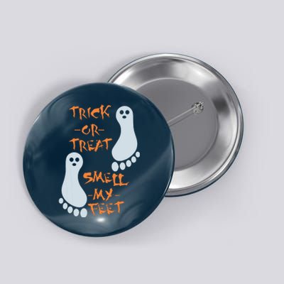 Trick Or Treat Smell My Feet Funny Halloween Button