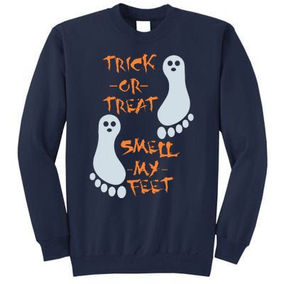 Trick Or Treat Smell My Feet Funny Halloween Tall Sweatshirt