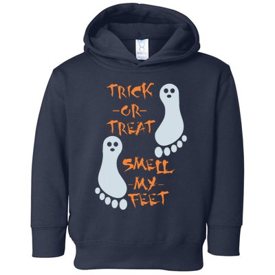 Trick Or Treat Smell My Feet Funny Halloween Toddler Hoodie