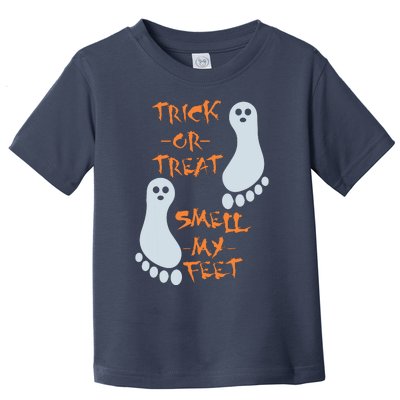 Trick Or Treat Smell My Feet Funny Halloween Toddler T-Shirt