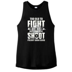 Too Old To Fight Too Slow To Run But I Can Still Shoot Ladies PosiCharge Tri-Blend Wicking Tank