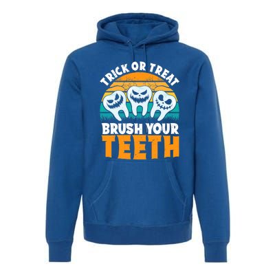 Trick Or Treat Brush Your Teeth Dentist Pun Halloween Dental Funny Gift Premium Hoodie