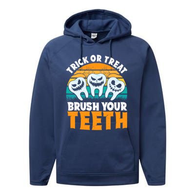 Trick Or Treat Brush Your Teeth Dentist Pun Halloween Dental Funny Gift Performance Fleece Hoodie